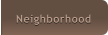 Neighborhood Neighborhood